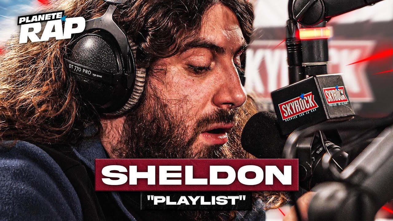 [EXCLU] Sheldon - Playlist 