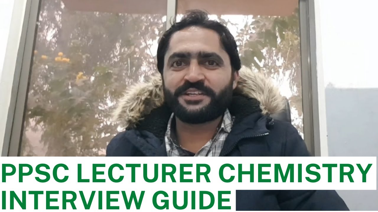 PPSC Lecturer Chemistry Interview Guide | Public Service Commission Lecturer Interview