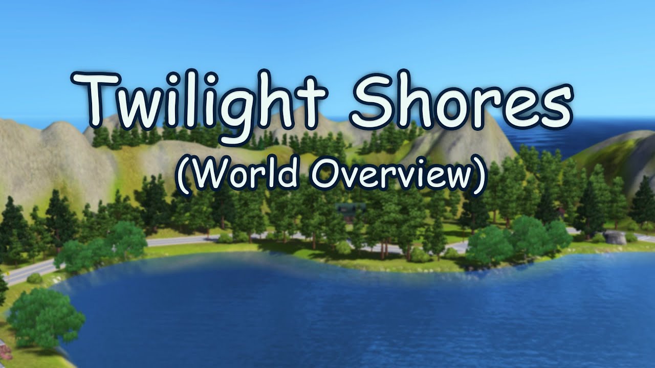 Cute Custom Base Game World! - Twilight Shores (Overview)