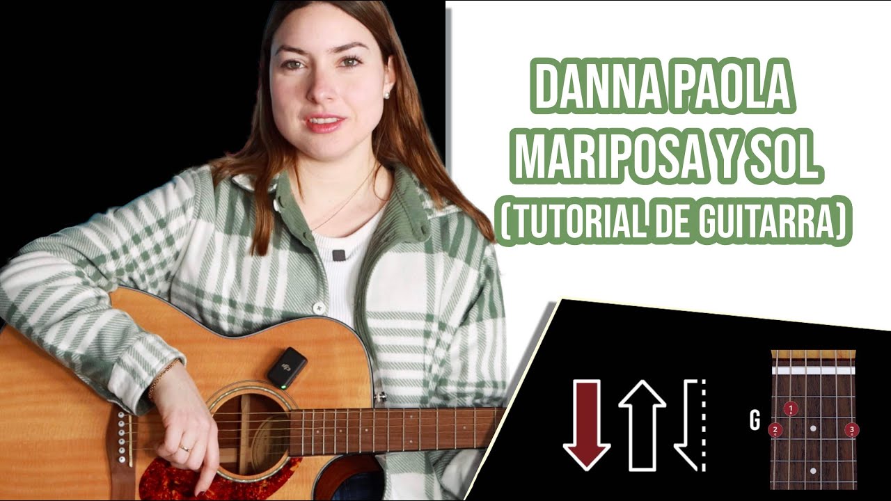 Danna Paola (Atrévete a Soñar) - Mariposa y Sol (Tutorial de Guitarra)