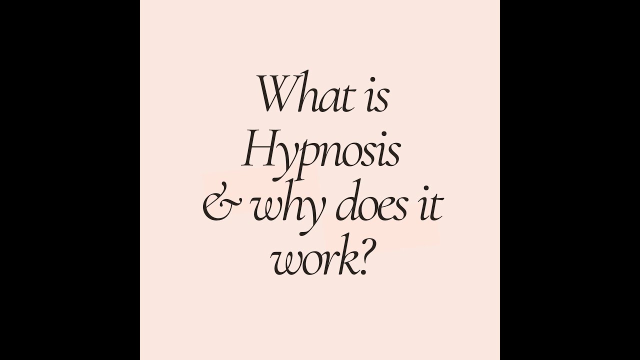 What is Hypnosis and why does it work?