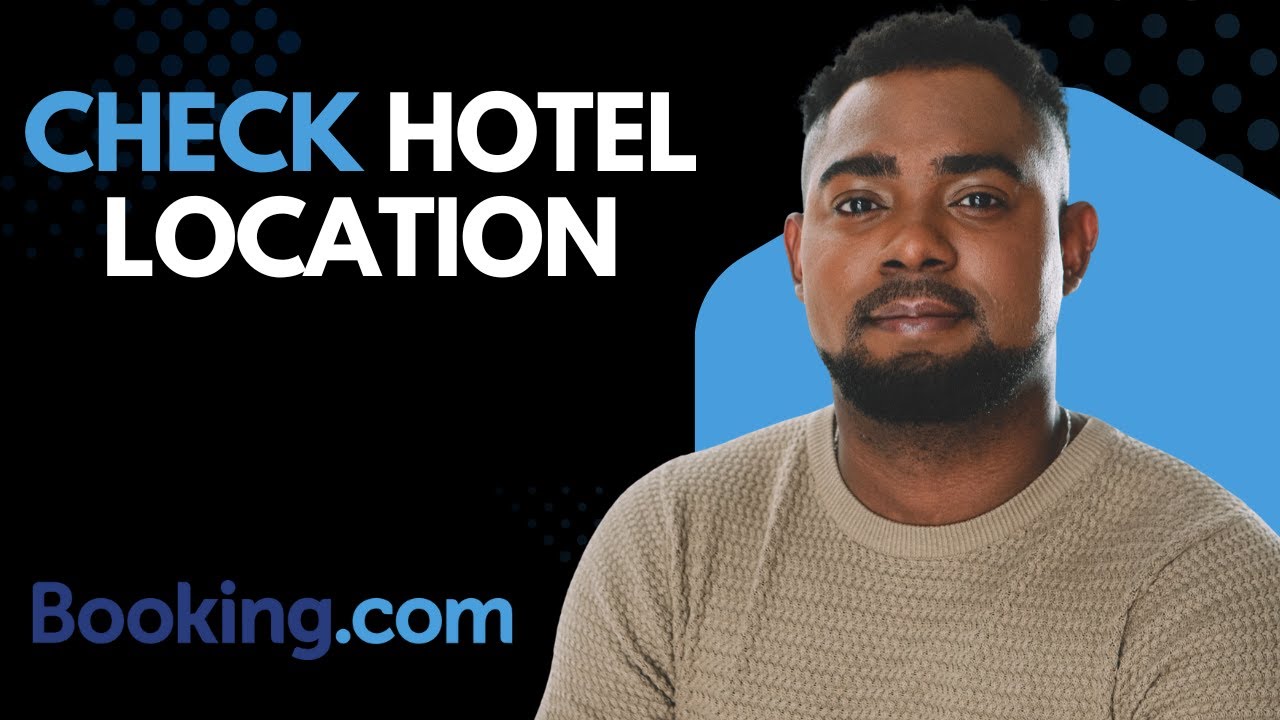Jak sprawdzić lokalizację hotelu na mapie w Booking.com (samouczek krok po kroku)