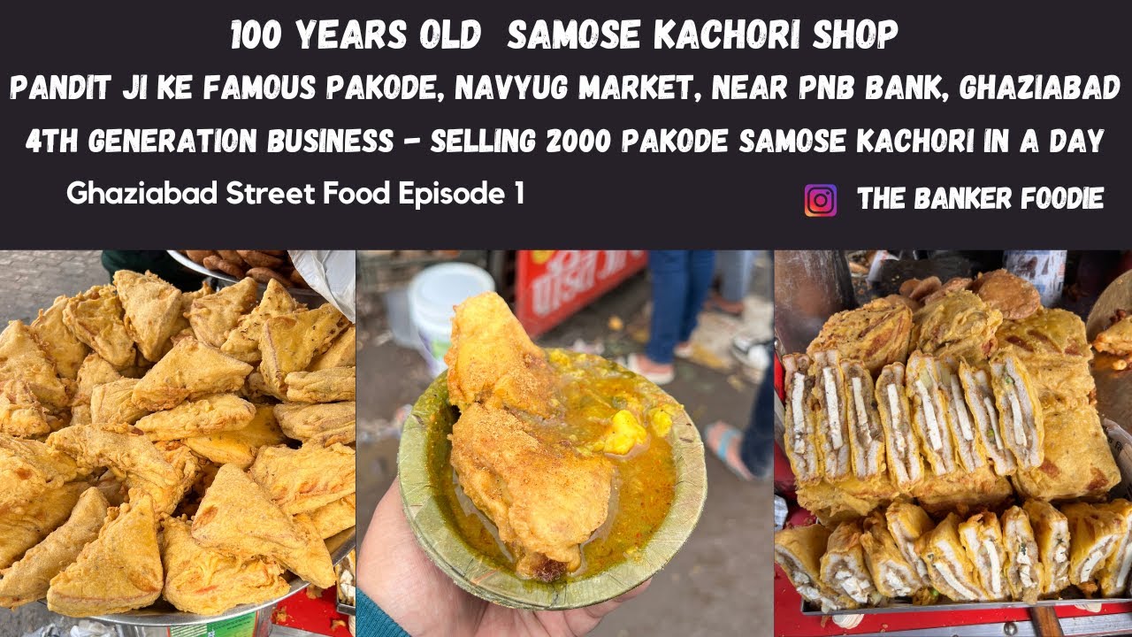 Pandit Ji Pakode Wale | Ghaziabad Street Food | Samose & Kachori 100 Years Old  | The Banker Foodie