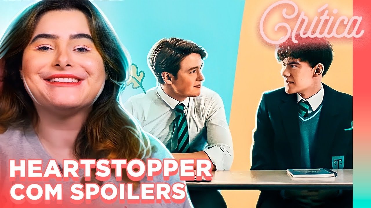 SURTO ATRÁS DE SURTO! Heartstopper 1ª Temporada - Crítica com Spoilers | Alice Aquino