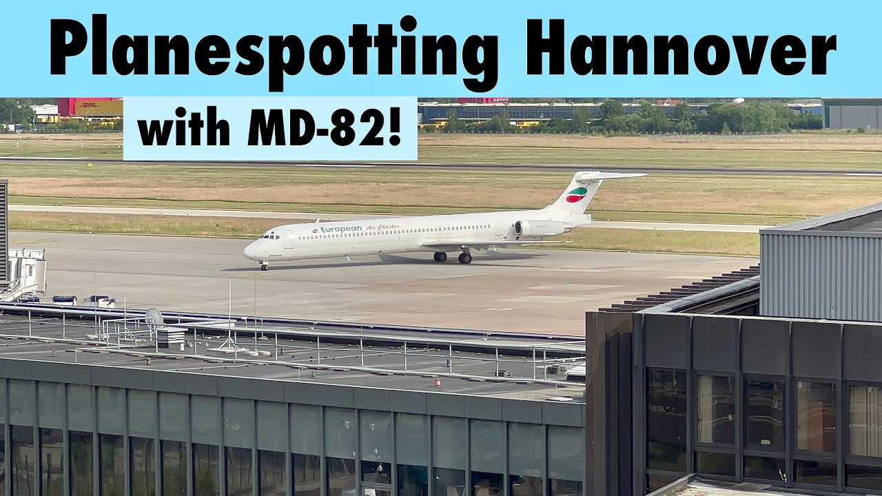 Planespotting Hannover (HAJ) incl. MD-82 | June 2022 | Part 2