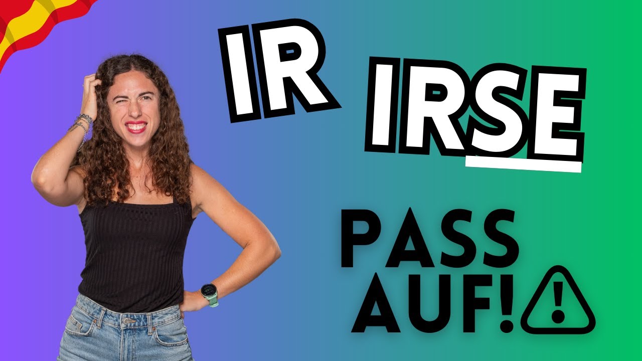 Spanisch lernen: IR und IRSE- Den Unterschied IN 1 MINUTE erkl&auml;rt!