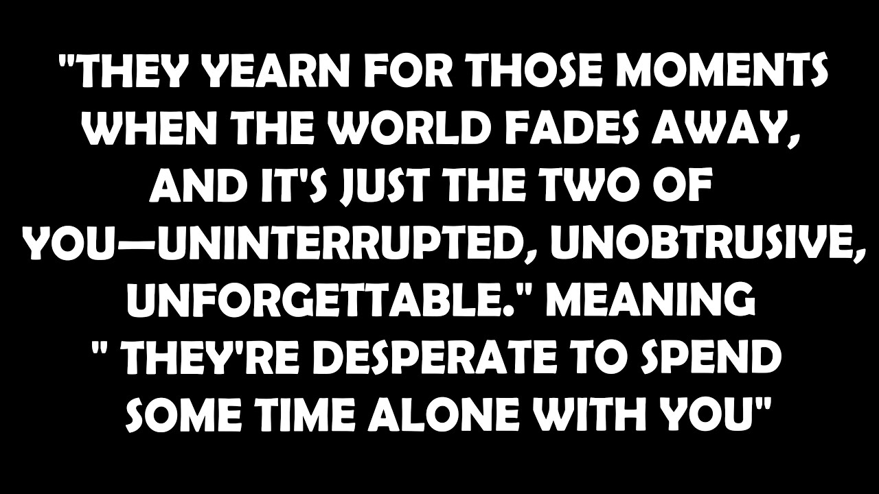 «Они отчаянно хотят провести с тобой немного времени наедине.