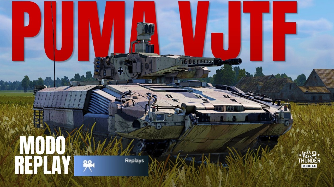 🎥PUMA VJTF Y EL MODO REPETICIÓN | ​@warthundermobile 