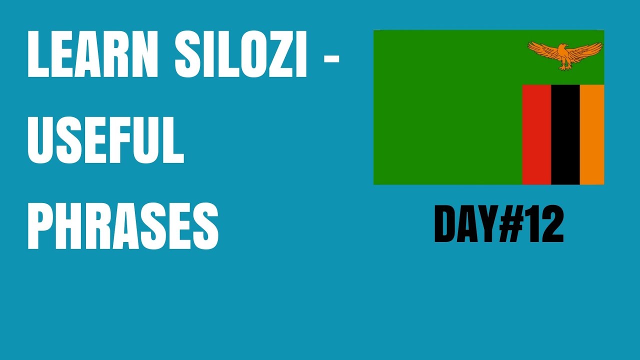 LEARN SILOZI LANGUAGE || USEFUL PHRASES