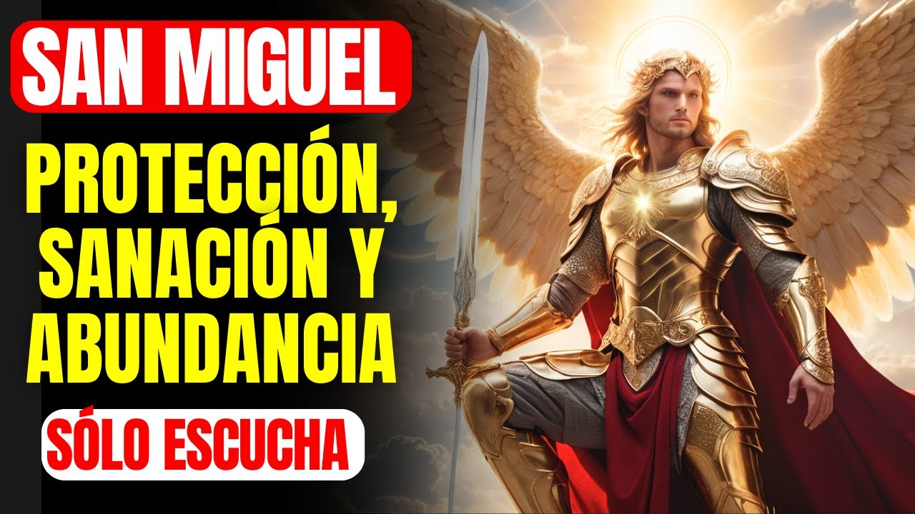 🔴 ORACIÓN SAN MIGUEL ARCÁNGEL ALEJA EL MAL Y ATRAE LA PROSPERIDAD: ESCUCHA SOLO UNA VEZ!