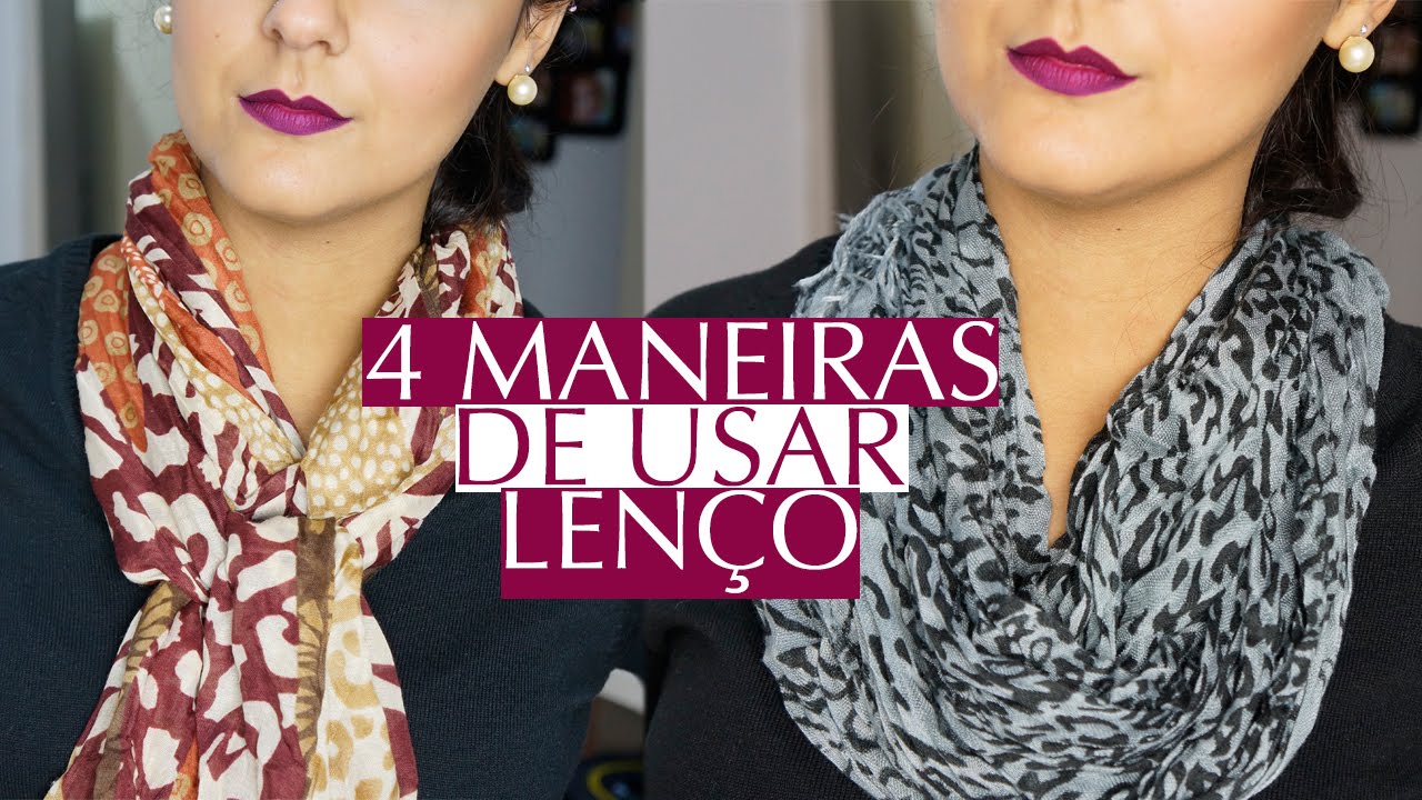 4 Maneiras de Usar Lenço no Pescoço - Por Jéssica Freitas