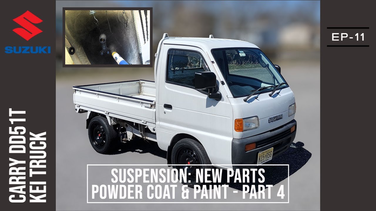 Suzuki Carry Kei Truck: Suspension - New Parts Powder Coating & Paint Part 4 - EP11