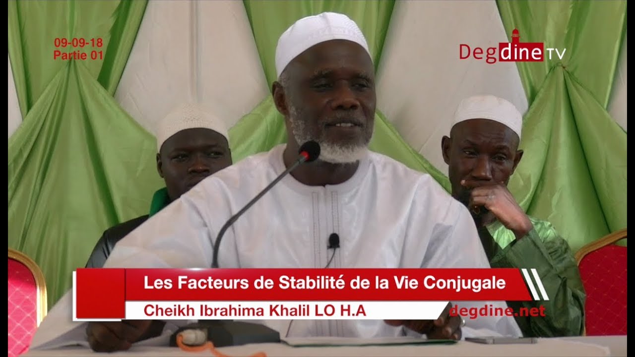 Les Facteurs de Stabilité de la Vie Conjugale du 09-09-18- Partie 01| Cheikh Ibrahima Khalil LO