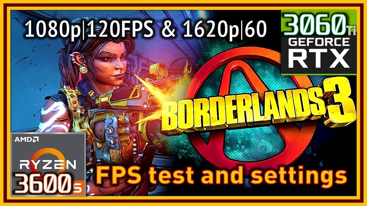 Borderlands 3 PC - Ryzen 5 3600 & RTX 3060 Ti - FPS Test and Settings | 60-120 FPS Optimal Settings