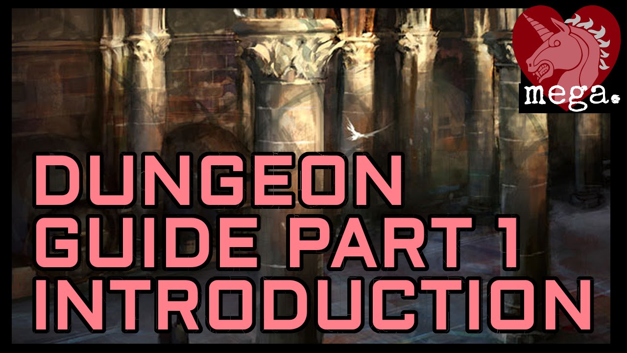 MEGA Guide to Dungeons Part 1 - Introduction/Reasons to do Dungeons