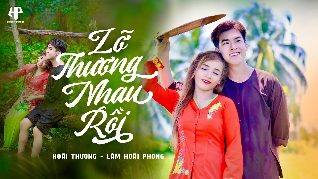 Lỡ Thương Nhau Rồi | Lâm Hoài Phong - Hoài Thương | Nhạc Trữ Tình Song Ca Bolero Mới Nhất