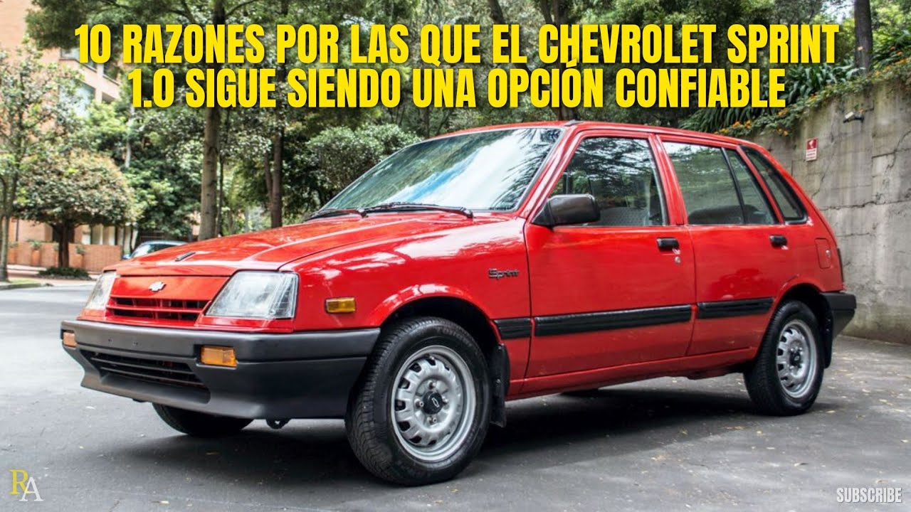10 Razones por las que el Chevrolet Sprint 1.0 Sigue Siendo una Opción Confiable