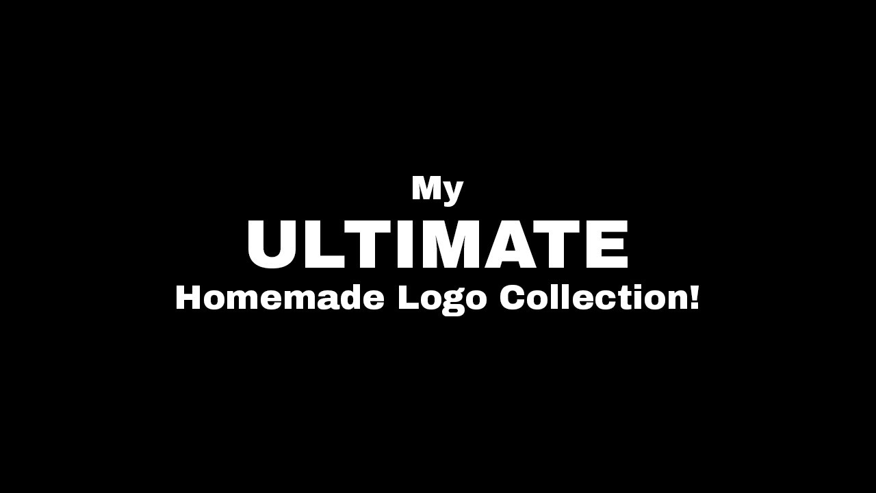 My ULTIMATE Homemade Logo Collection!