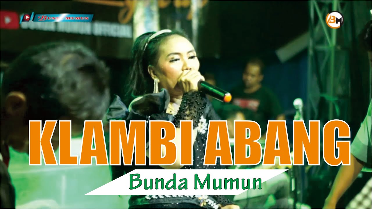 KLAMBI ABANG // BUNDA MUMUN // LIVE BUNDA MUMUN GROUP