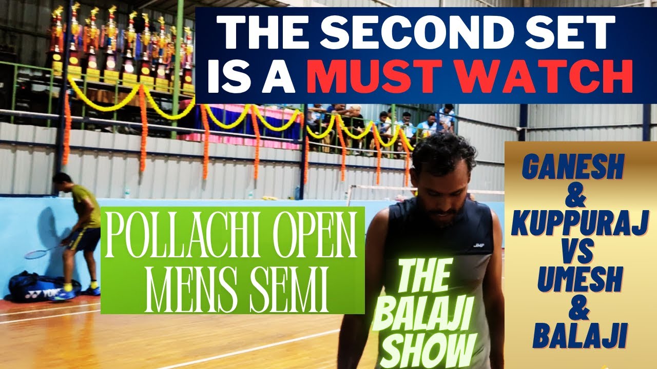 GANESH & KUPPURAJ VS BALAJI & UMESH , MENS SEMI ,POLLACHI OPEN 2025
