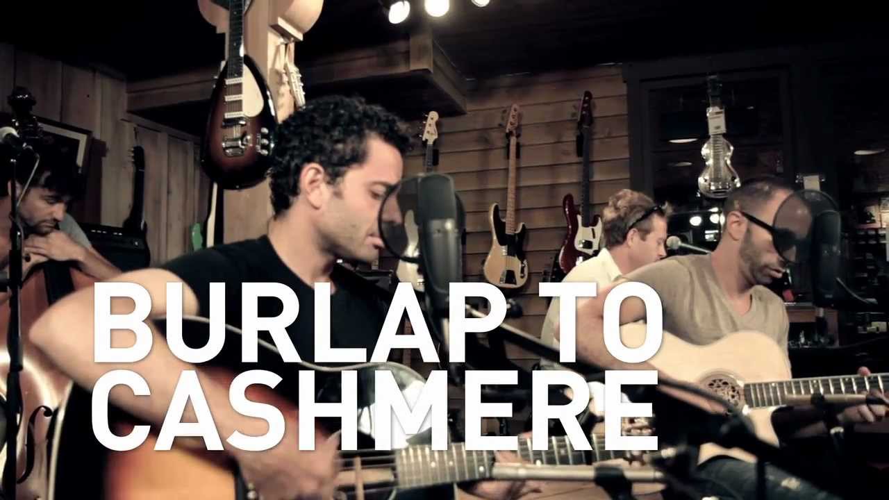 Burlap to Cashmere 