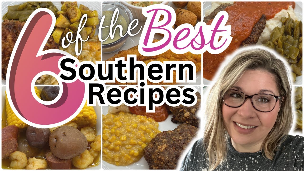 6 of the BEST Good Ol&rsquo; Down Home Southern Cooking RECIPES| Quick & Easy Meals