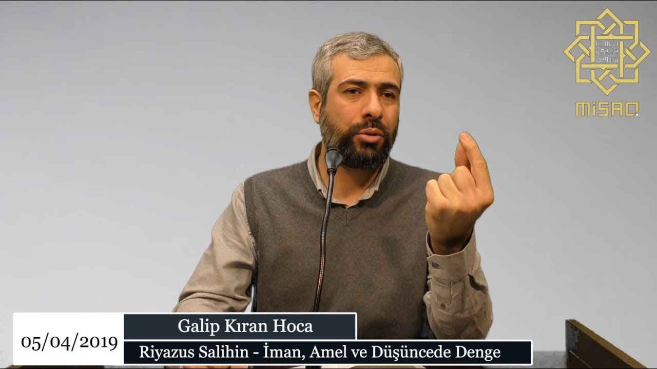 Riyazus Salihin Hadis Dersleri | Galip Kıran Hoca | 5 Nisan 2019