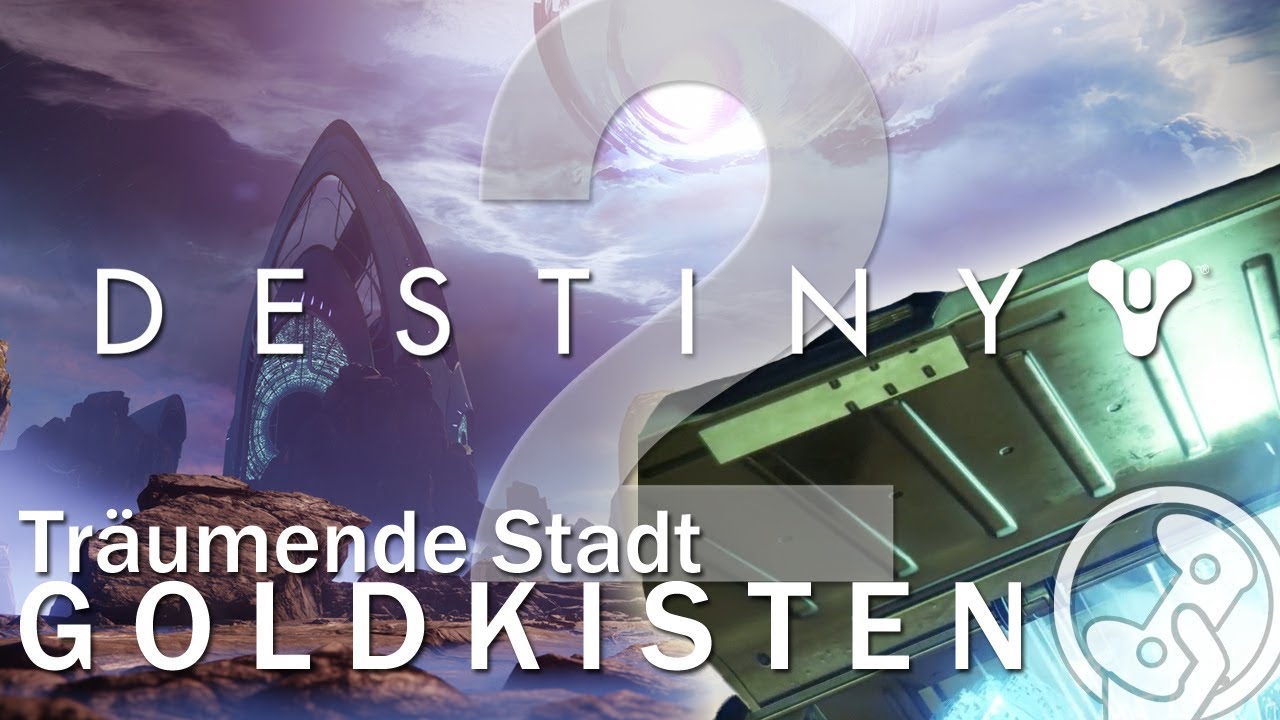 Destiny 2 — Найдите все золотые сундуки и региональные сундуки в Городе Сновидений (DLC Forsaken).