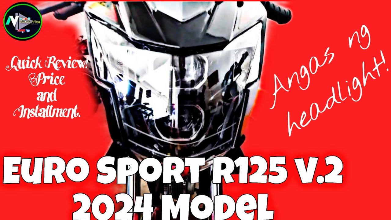 Euro Sport R125 v.2 2024 Model..Ang angas ng Headlight! Quick review! Price and installment.