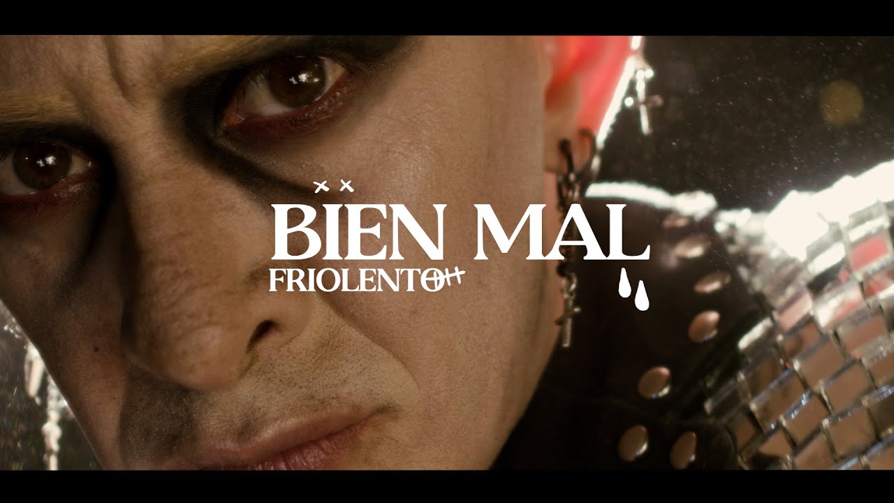 BIEN MAL - FRIOLENTO (VIDEOCLIP OFICIAL)