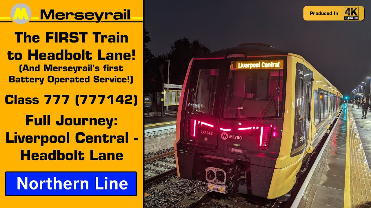 (4K) Merseyrail: The FIRST Train to Headbolt Lane! Class 777 Full Journey: Liverpool - Headbolt Lane