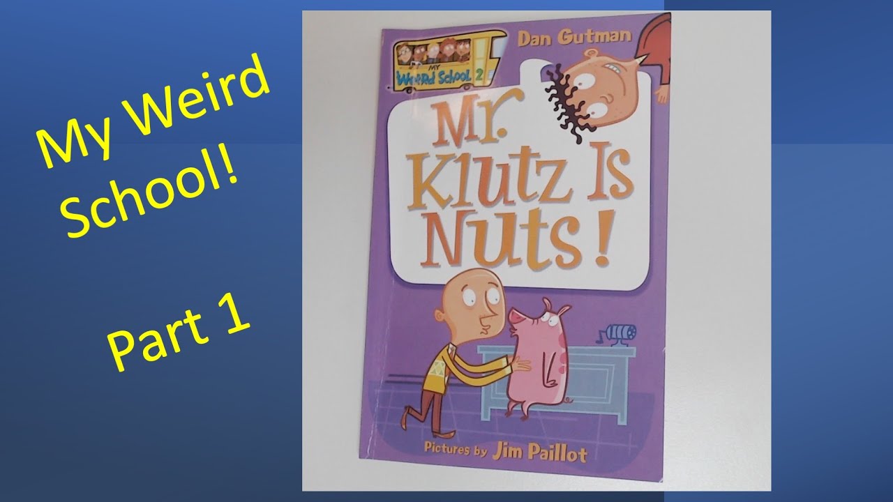 Mr. Klutz is Nuts! 🥜🥜🌰 - My Weird School - Part 1