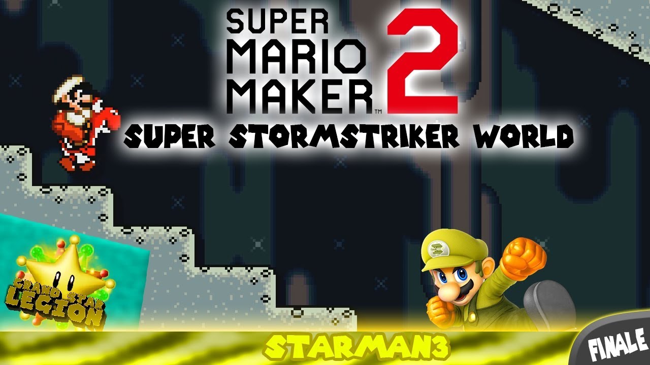 Starman3 | Super Mario Maker 2 | Finale Episode: The Storm Ends.