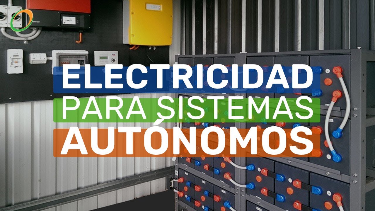 Electricidad para Sistemas Solares - Sistemas Autónomos
