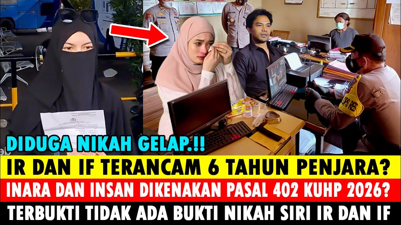 DIDUGA NIKAH GELAP !? INARA RUSLI & INSANUL TERANCAM 6 TAHUN PENJARA? MAWA: TDK ADA BUKTI NIKAH SIRI