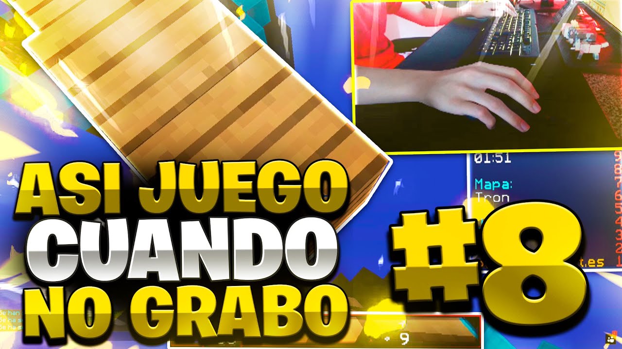 AS&Iacute; JUEGO CUANDO NO GRABO #8