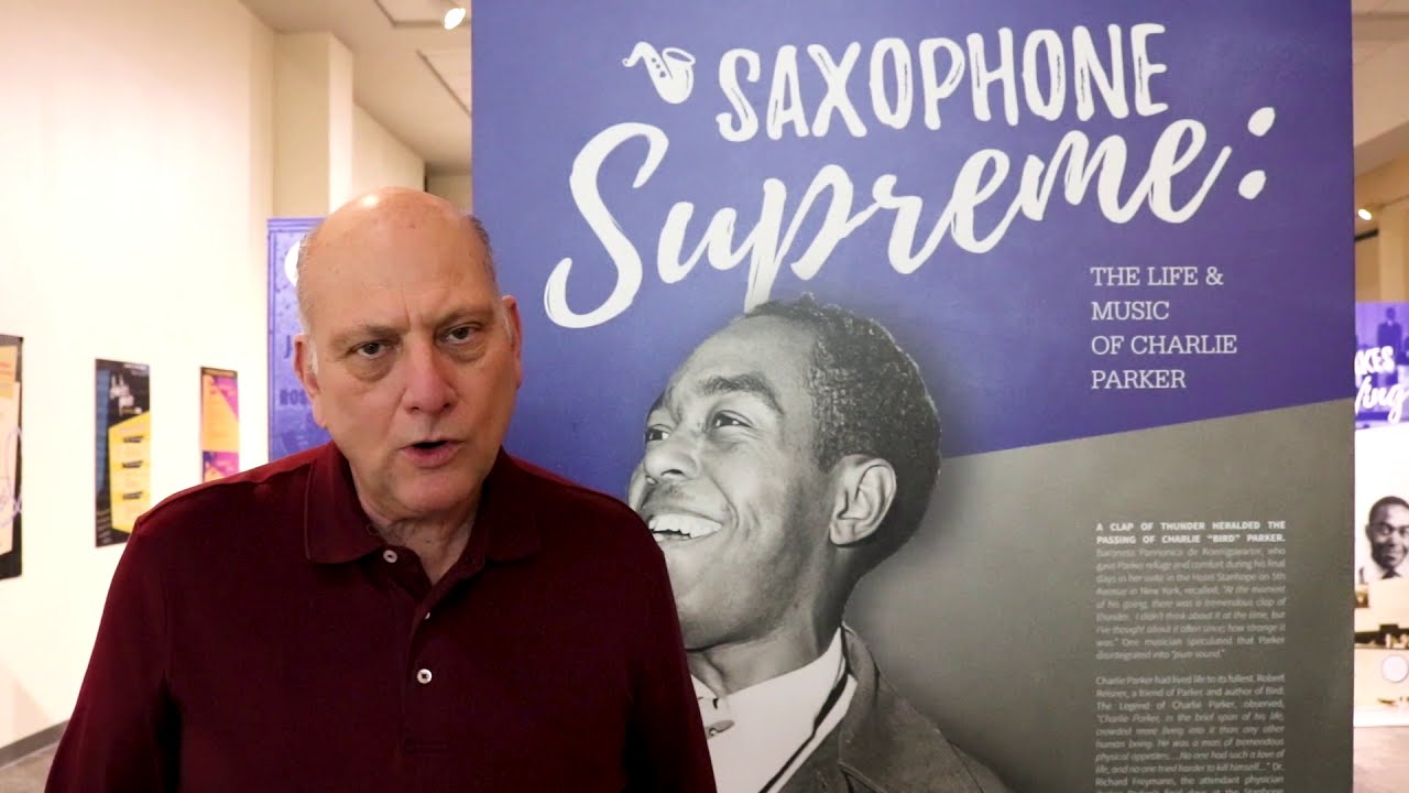 Co-Curator Chuck Haddix, Saxophone Supreme: The Life and Music of Charlie Parker