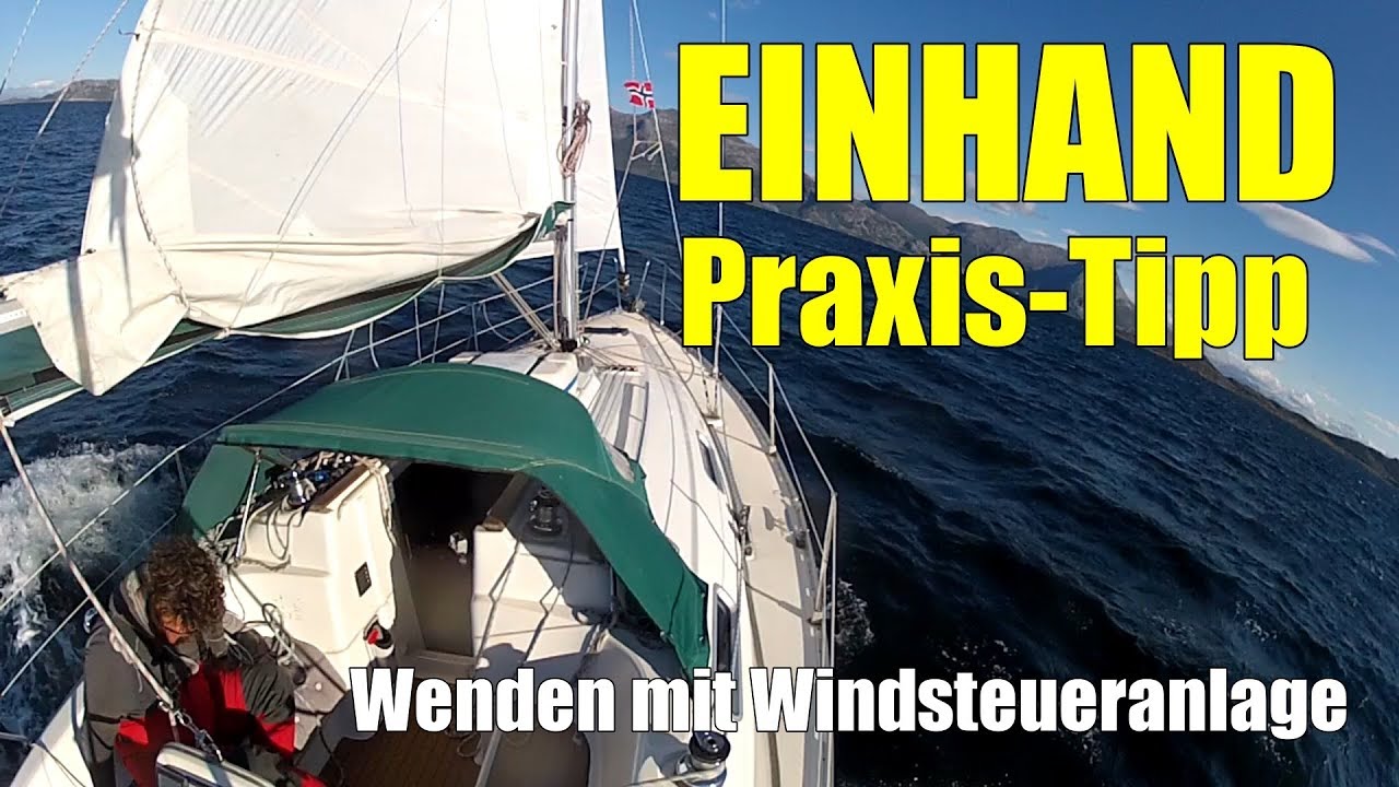 EINHANDSEGELN: Wenden mit der Windsteueranlage