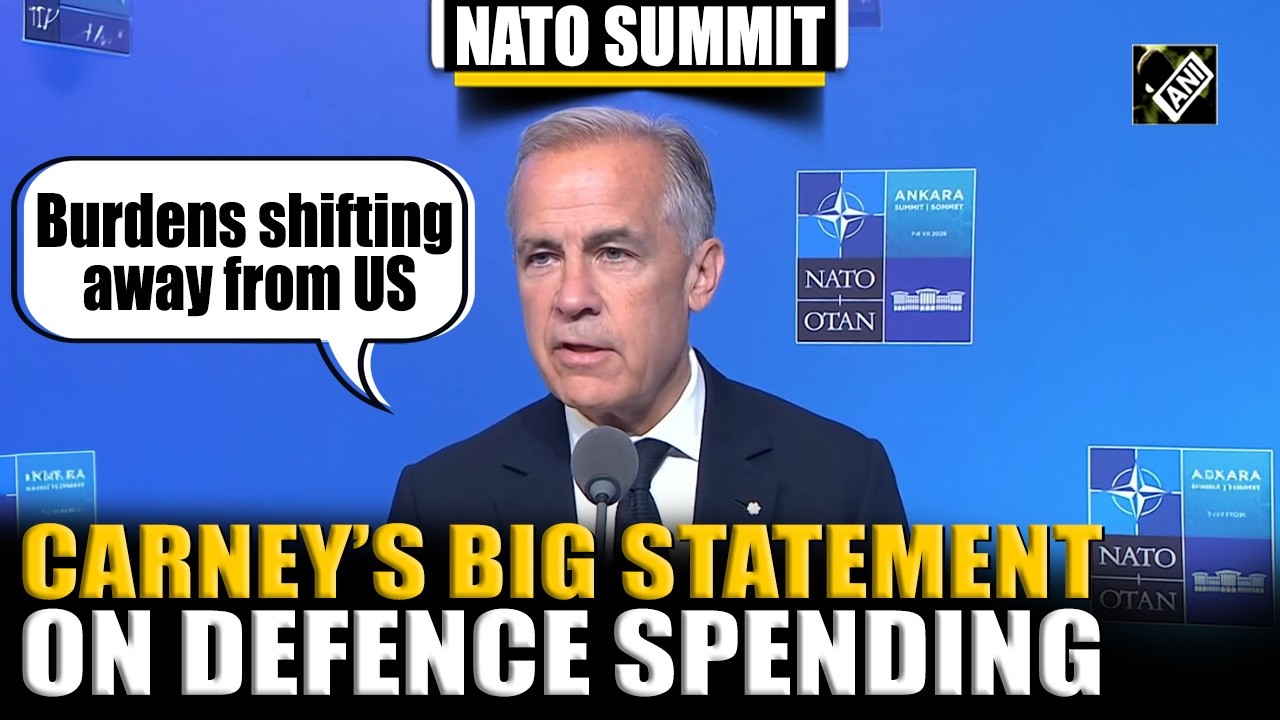 &lsquo;Burdens are shifting away from U.S&rsquo; Carney&rsquo;s big statement over defence spending | NATO Summit