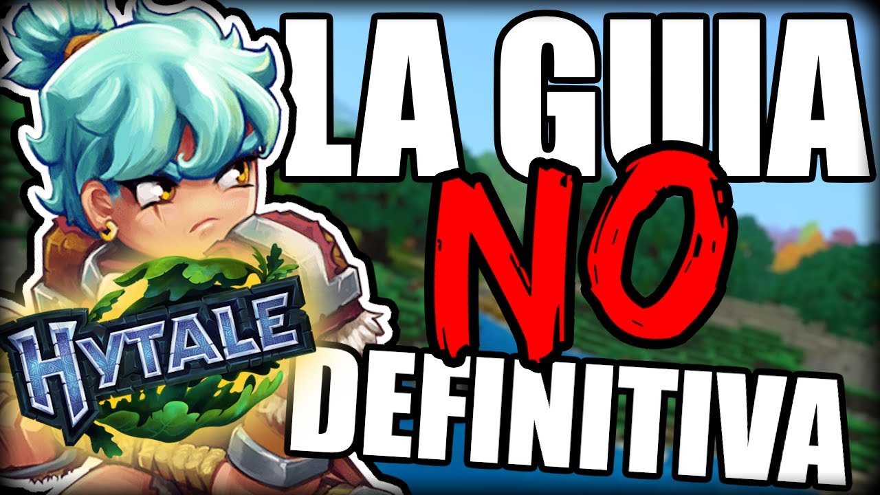 LA GUIA no DEFINITIVA de HYTALE