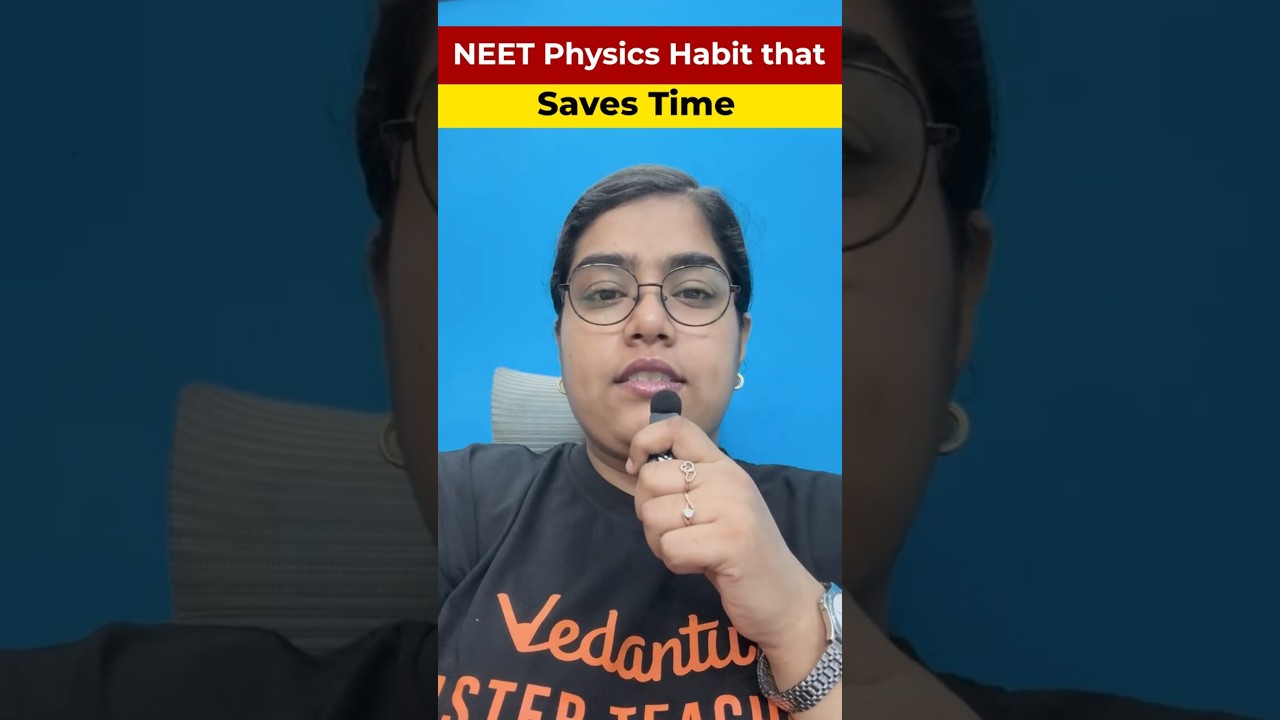 NEET Physics Habit That Saves Time ⏱️ Must-Know Trick | Esha Ma'am #shorts