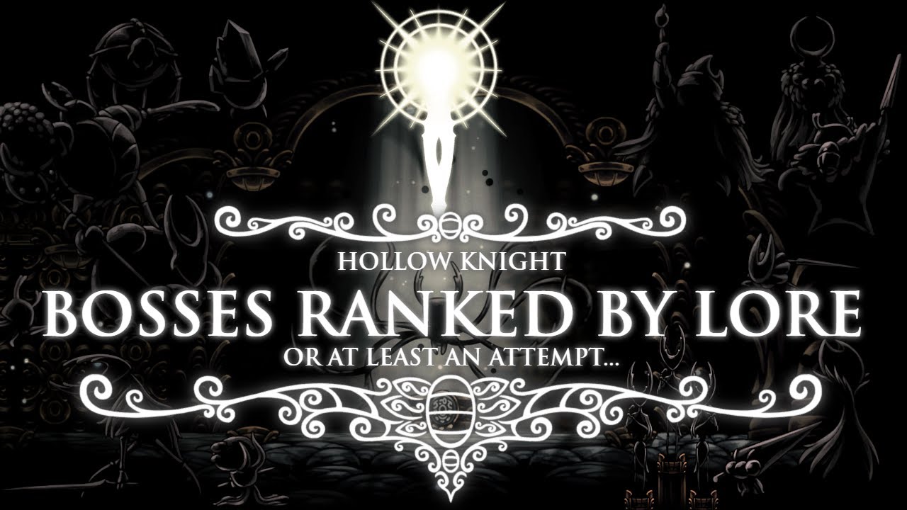 Attempting to Rank every Hollow Knight Boss Based on Lore