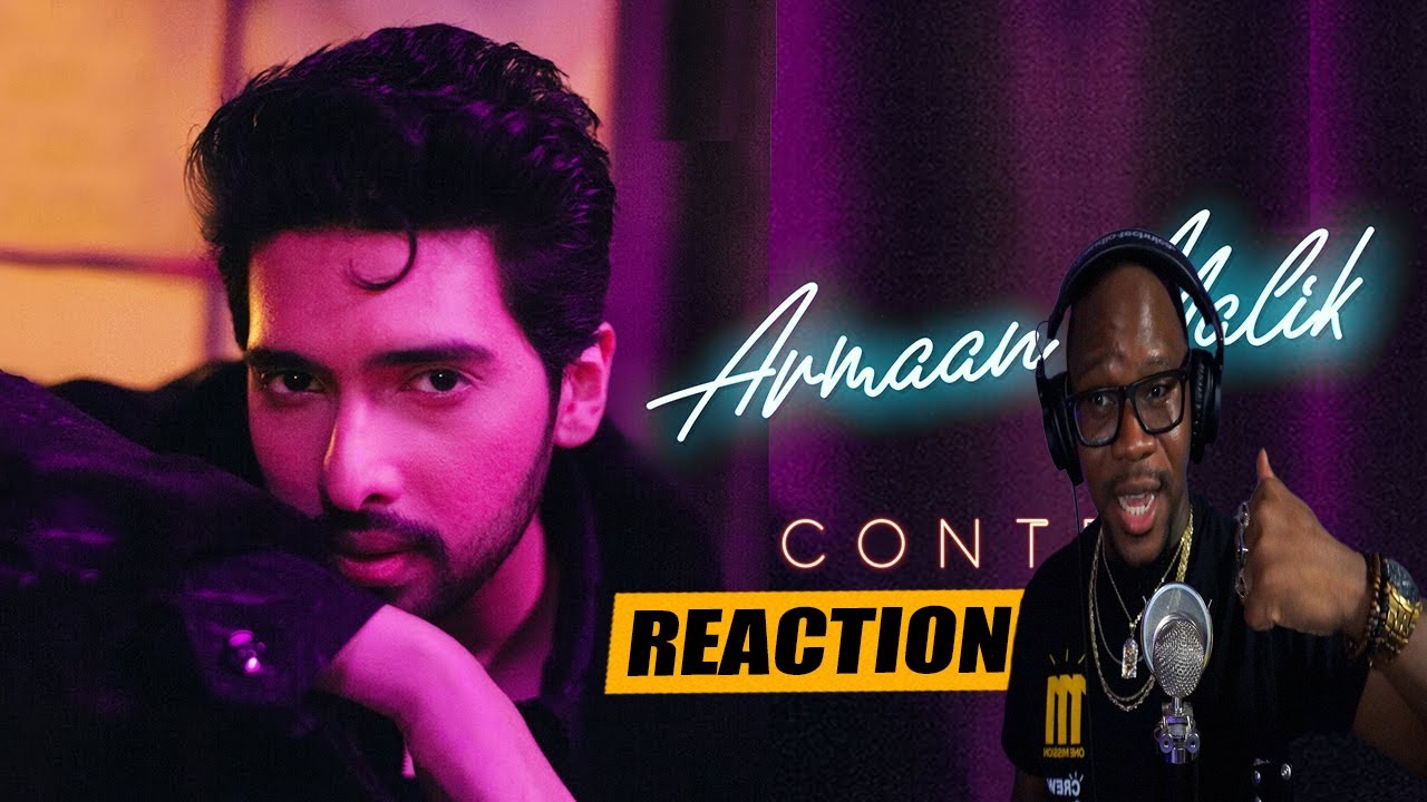 Control (Official Music Video) - Armaan Malik | Reaction