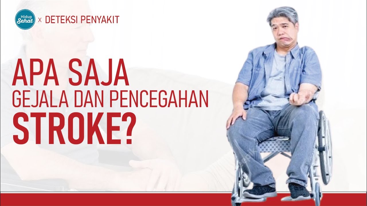 Mengenal Gejala Stroke dan Pencegahannya! | Deteksi Penyakit