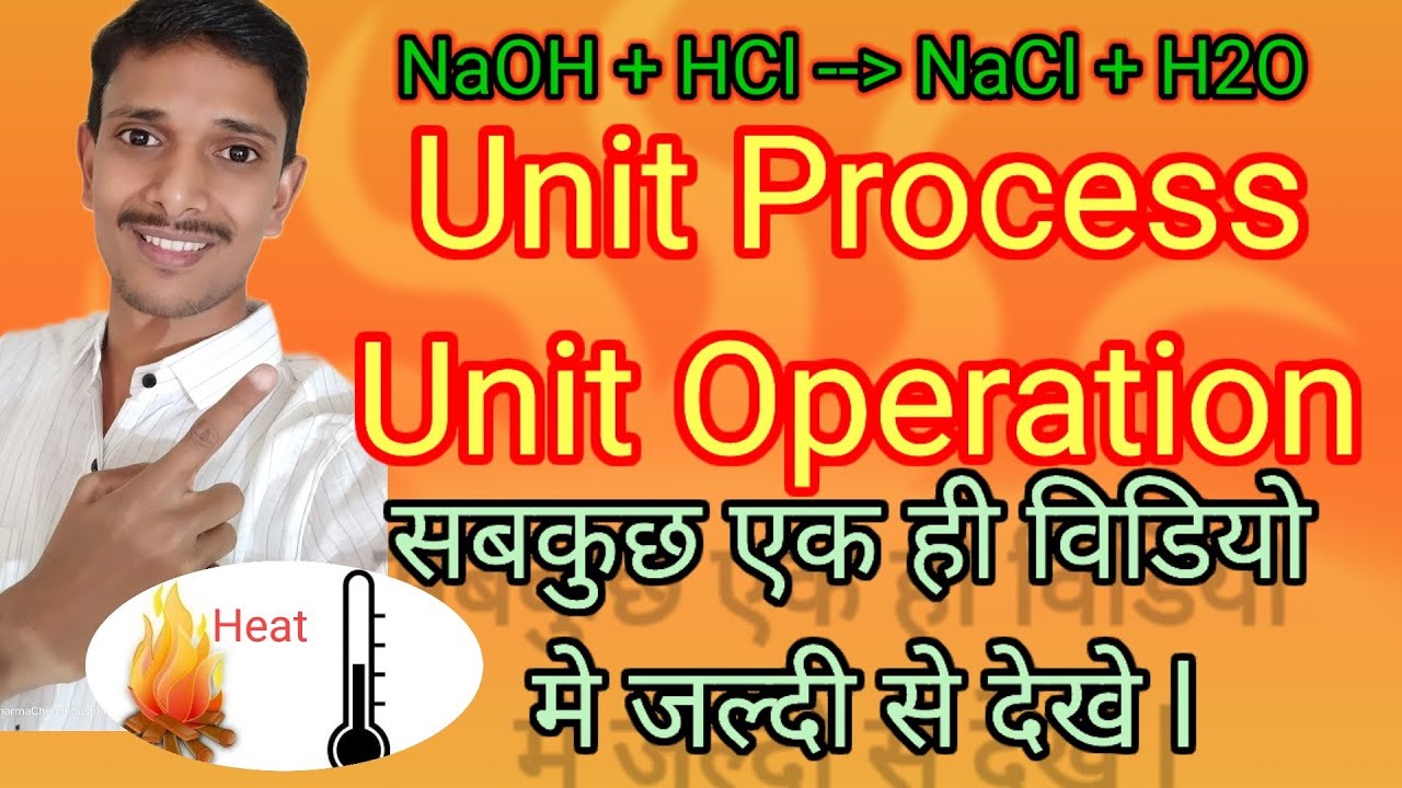 Unit Process & Unit Operation / Definition /Difference/Reaction/Example 2025 @Dipak Kumbhar 2025