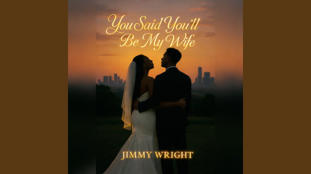 You said you'll be my wife
