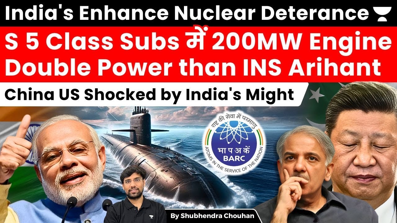India’s S-5 Nuclear Submarines Get 200 MW Reactor, Double INS Arihant Power!