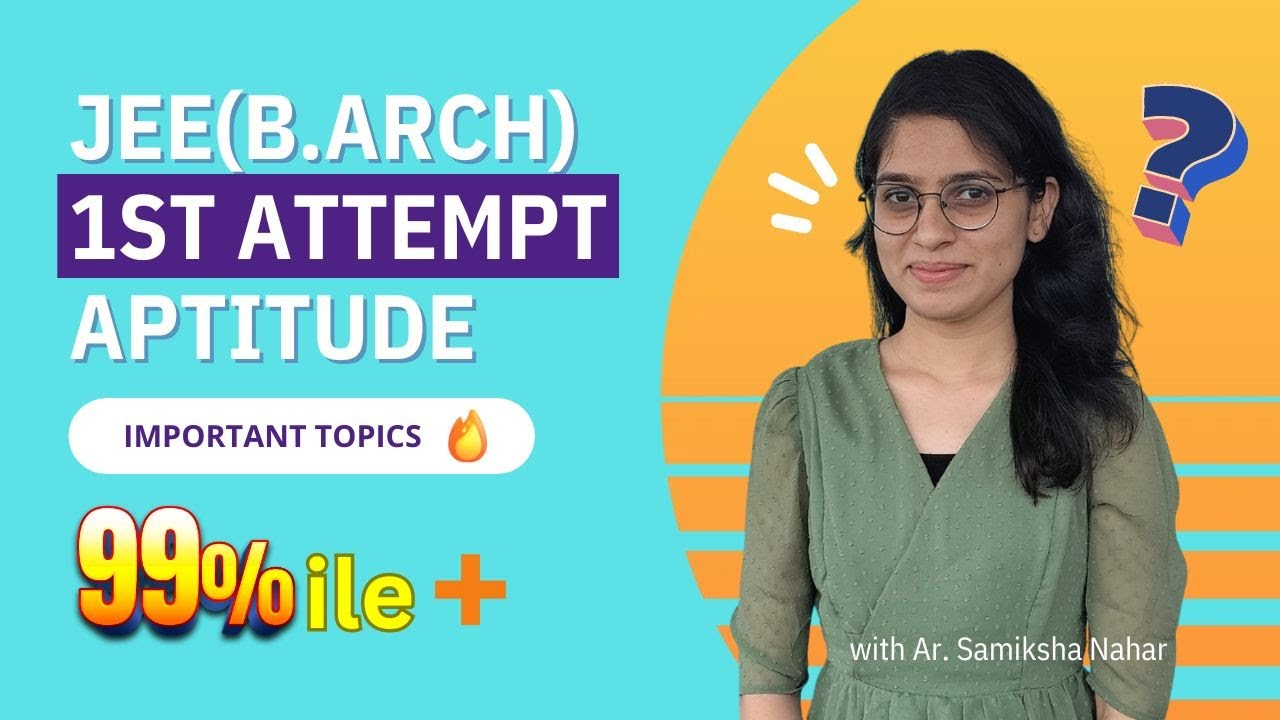 JEE(B.Arch) 2024 1st Attempt | Most Important APTITUDE TOPICS | Last Minute Topics to cover!