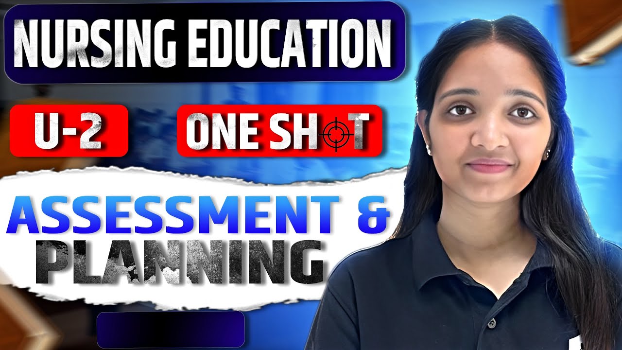Assessment and Planning || Nursing Education || One Shot ||Bsc Nursing 
