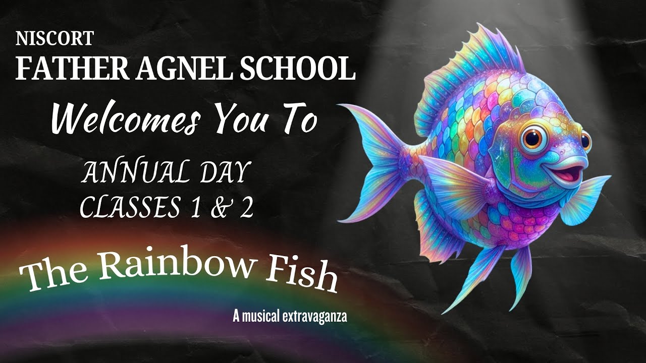ANNUAL DAY | CLASSES 1-2 | THE RAINBOW FISH | NISCORT FR. AGNEL SCHOOL (VAISHALI, GHAZIABAD)